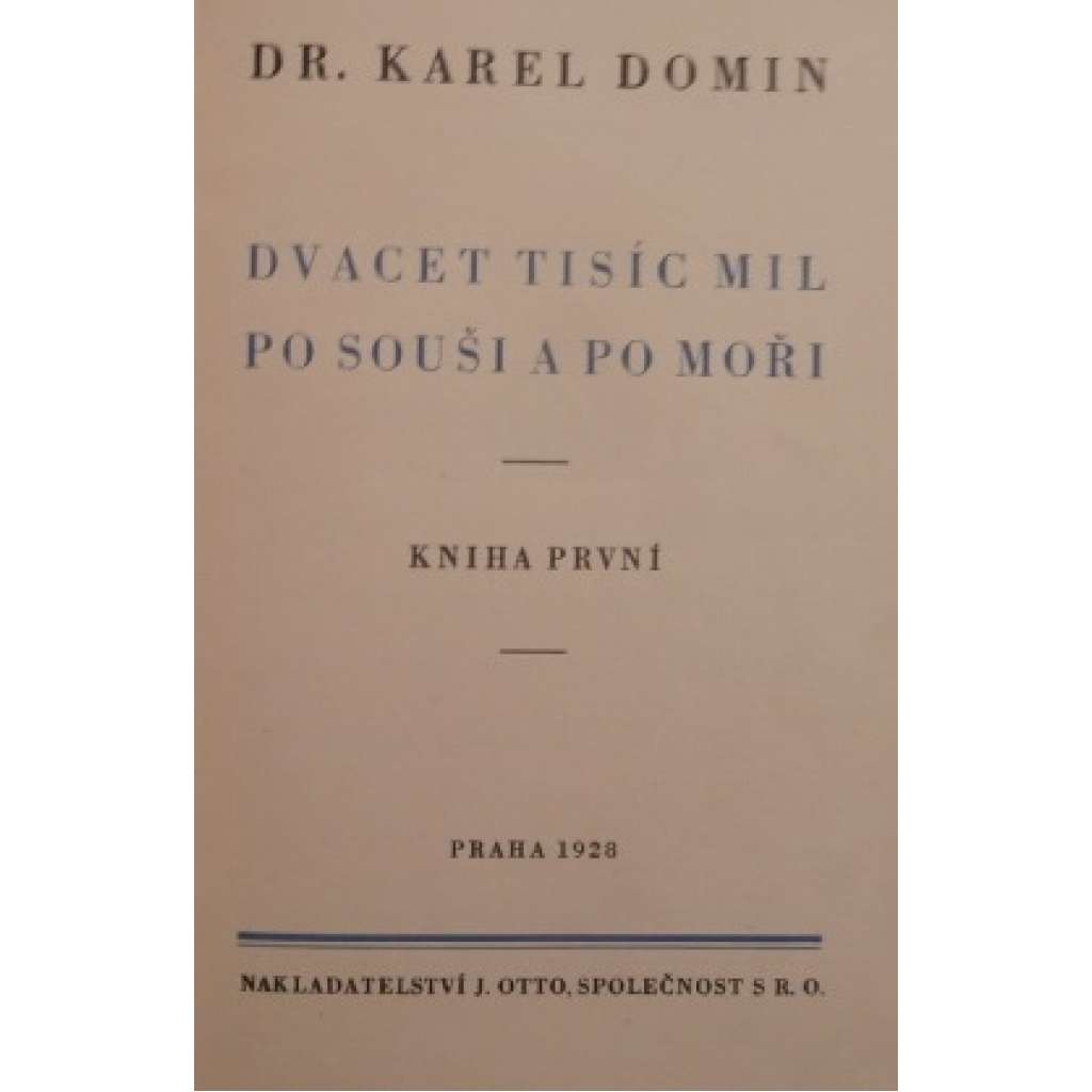 Dvacet tisíc mil po souši a po moři, kniha první. Cesty po západní Indii (cestopis, Karibik, mj. i Trinidad, Kuba)